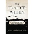 Your Traitor Within: A Year of Journaling Prompts for Healing and Empowerment
