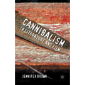 Cannibalism in Literature and Film