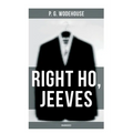 Right Ho, Jeeves (Unabridged)