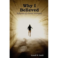 Why I Believed: Reflections of a Former Missionary