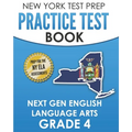 NEW YORK TEST PREP Practice Test Book Next Gen English Language Arts Grade 4: Preparation for the New York State ELA Assessments