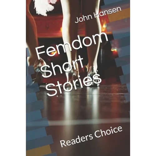 Femdom Short Stories: Readers Choice