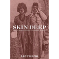Skin Deep: Settler Impressions of Aboriginal Women