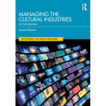 Managing the Cultural Industries: An Introduction