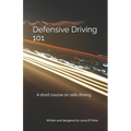 Defensive Driving 101: A short course on safe driving
