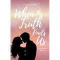 When the Truth Finds Us