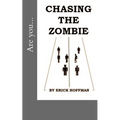 Chasing the Zombie
