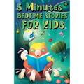 5 Minutes Bedtime Stories for Kids: Amazing Sleepy Time Story Book for Toddlers and Kids Inspiring Fairy Tales with Magical and Calming Sleepy Atmosph