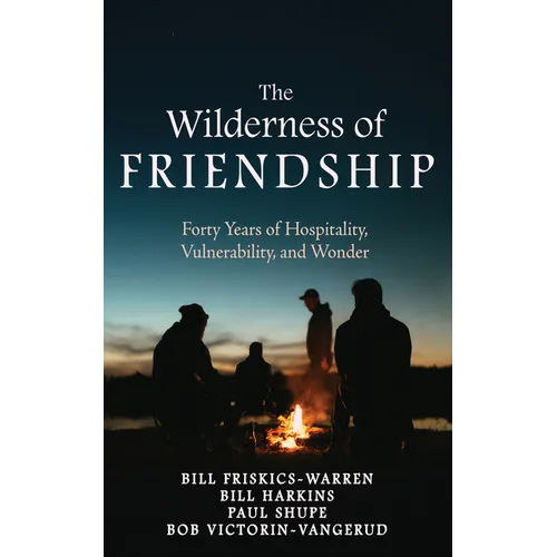 The Wilderness of Friendship