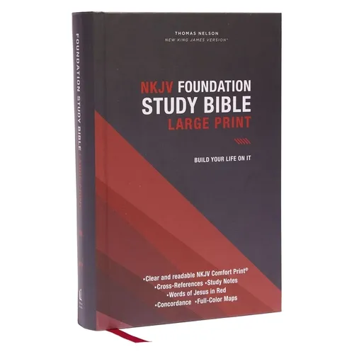 Nkjv, Foundation Study Bible, Large Print, Hardcover, Red Letter, Thumb Indexed, Comfort Print: Holy Bible, New King James Version