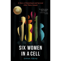 Six Women in a Cell: A Story of Sisterhood and Survival After Police Assault