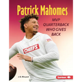 Patrick Mahomes: MVP Quarterback Who Gives Back