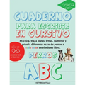 Cuaderno para escribir de "Perros" en Cursivo: Practica, traza líneas, letras, números y estudia diferentes razas de perros a todo color