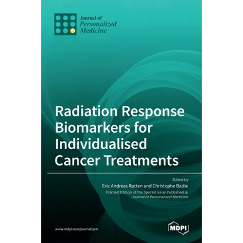 Radiation Response Biomarkers for Individualised Cancer Treatments