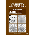 Variety Puzzle Books for Adults - 400 Easy to Normal Puzzles 9x9: Straights, Numbricks, Suguru, Calcudoku (Volume 5)