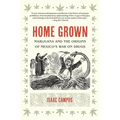 Home Grown: Marijuana and the Origins of Mexico's War on Drugs