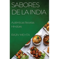 Sabores de la India: Auténticas Recetas Hindúes