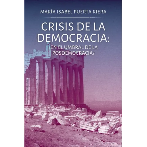 Crisis de la democracia: ¿En el umbral de la posdemocracia?