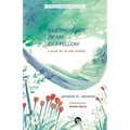 The Idle Thoughts of an Idle Fellow: A Book for an Idle Holiday