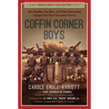 Coffin Corner Boys: One Bomber, Ten Men, and Their Harrowing Escape from Nazi-Occupied France