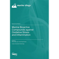 Marine Bioactive Compounds against Oxidative Stress and Inflammation