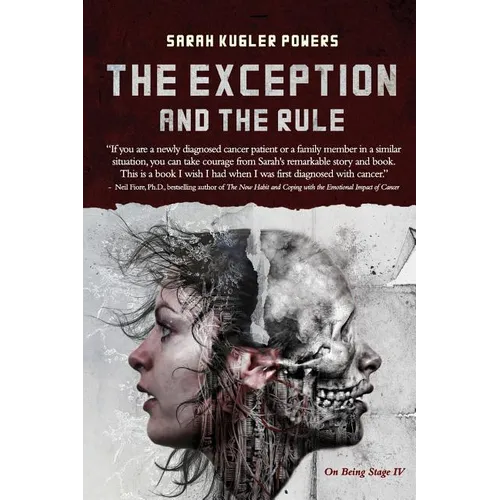 The Exception and The Rule: On Being Stage IV