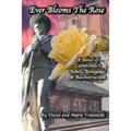 Ever Blooms the Rose: A Novel of Cartersville's Rebels, Renegades & Reconstruction