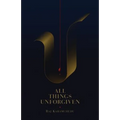 All Things Unforgiven