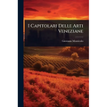 I Capitolari Delle Arti Veneziane