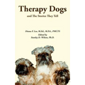Therapy Dogs and The Stories They Tell: Black and White Edition