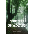 Whispers from the Shadows