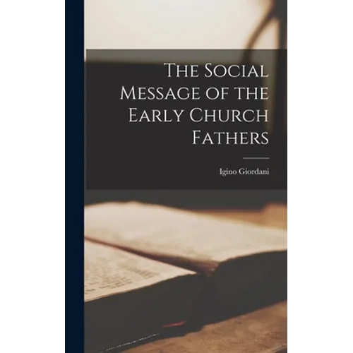 The Social Message of the Early Church Fathers