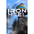 The Iron Heel (Political Dystopian Classic): The Pioneer Dystopian Novel That Predicted the Rise of Fascism