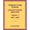 Hardeman County, Tennessee County Court Minutes, Volume 2, 1827-1829