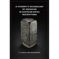 A Student's Vocabulary of Akkadian in Assyrian Royal Inscriptions