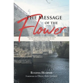 The Message of the Flower: The Spiritual Correspondence between Dr. George Washington Carver and Professor Glenn Clark