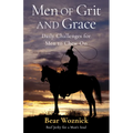Men of Grace & Grit: Daily Challenges for Men to Chew on
