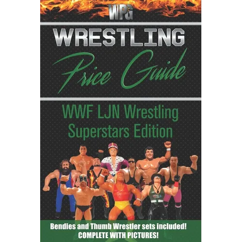 Wrestling Price Guide WWF LJN Wrestling Superstars Edition: Bendies and Thumb Wrestler Sets Included