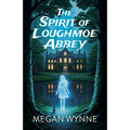 The Spirit of Loughmoe Abbey