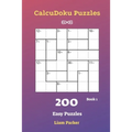 CalcuDoku Puzzles - 200 Easy Puzzles 6x6 Book 1