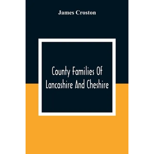 County Families Of Lancashire And Cheshire