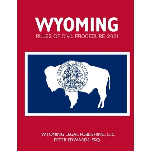 Wyoming Rules of Civil Procedure 2021