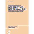 Der Streit um das Ding an sich