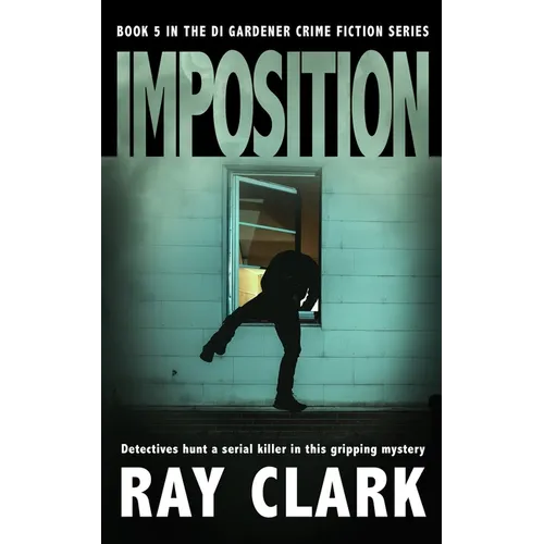 Imposition: Detectives hunt a serial killer in this gripping mystery
