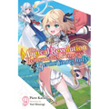 The Magical Revolution of the Reincarnated Princess and the Genius Young Lady, Vol. 9 (Novel): Volume 9