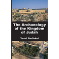 The Archaeology of the Kingdom of Judah