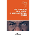 Face au problème de la violence en milieu universitaire ivoirien