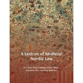 A Lexicon of Medieval Nordic Law