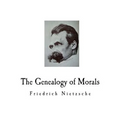 The Genealogy of Morals: A Polemic