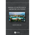Manual of Geotechnical Laboratory Soil Testing